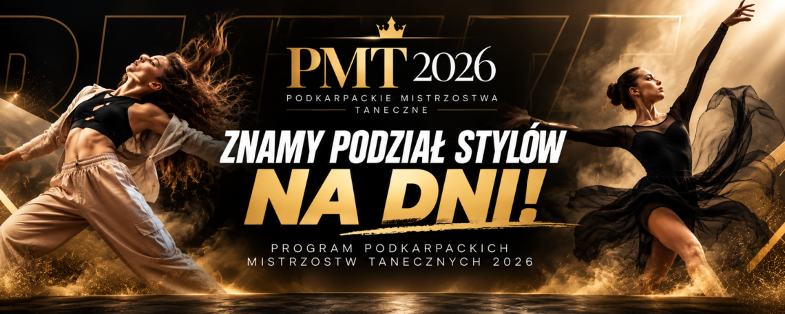 Podział stylów na dni – Podkarpackie Mistrzostwa Taneczne 2026